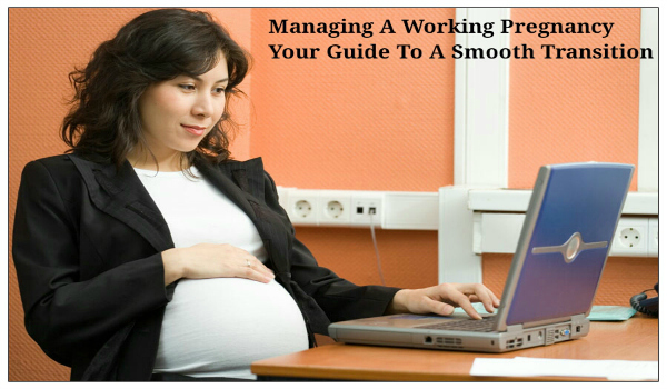 How to manage a working pregnancy