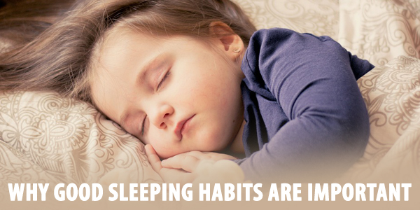 Why Good Sleeping Habits Are Important