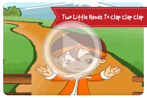Two Little Hands To Clap Clap Clap Rhyme With Lyrics