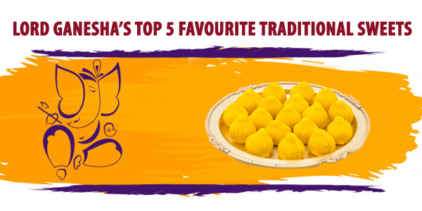 Lord Ganesha’s Top 5 Favourite Traditional Sweets