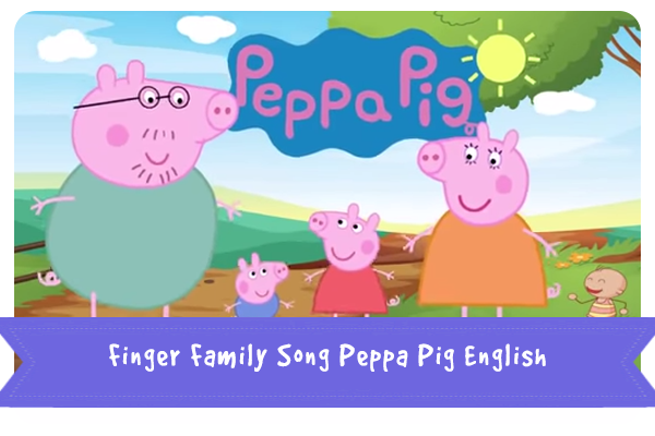 finger-family-song-peppa-pig-english