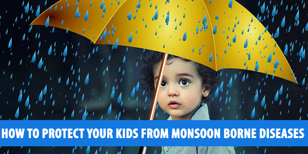 How To Protect Your Kids From Monsoon Borne Diseases