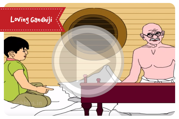 Loving Gandhiji | Mahatma Gandhi Stories