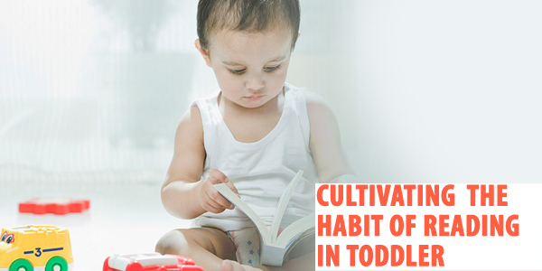 Cultivating The Reading Habit In Your Toddlers