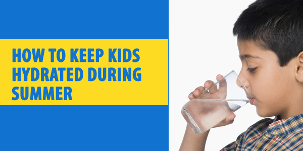 5 Interesting Ways To Keep Your Kids Hydrated This Summer
