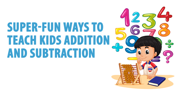 how to teach kids addition and subtraction